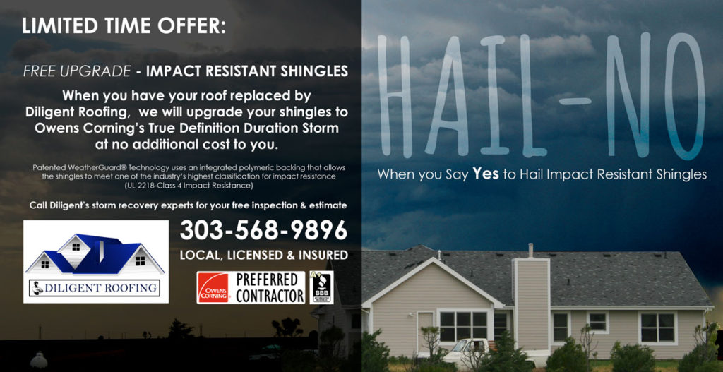 Upgrade to hail impact resistant shingles for free, with Diligent Roofing in Denver